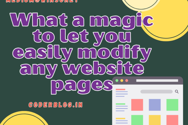What a magic to let you easily modify any website pages